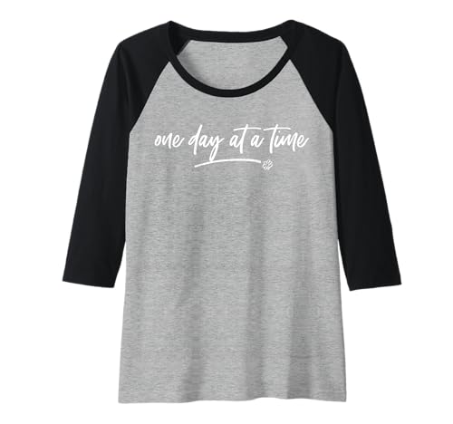 Damen One Day at a Time Positive Motivational Zitat Spruch Frauen Raglan von Spiritual Encouraging Inspirational Sentiments Her