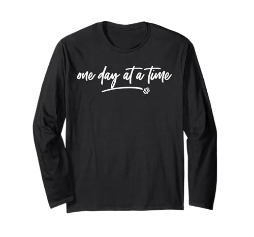 One Day at a Time Positive Motivational Zitat Spruch Frauen Langarmshirt von Spiritual Encouraging Inspirational Sentiments Her
