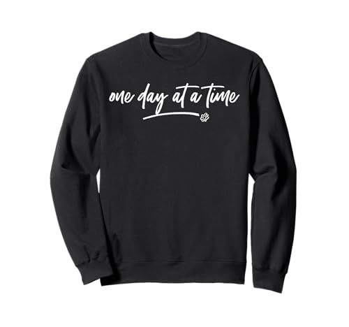One Day at a Time Positive Motivational Zitat Spruch Frauen Sweatshirt von Spiritual Encouraging Inspirational Sentiments Her