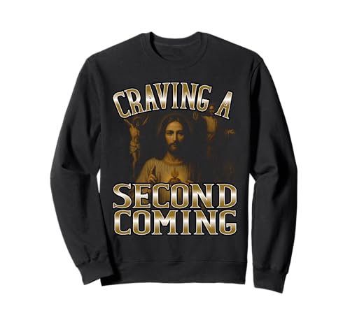 Craving A Second Coming Jesus Meme Erwachsene Humor Herren Sweatshirt Craving A Second Coming Jesus Meme Erwachsene Humor Herren Sweatshirt von Spiritual Humor Faithful Expression 90er Bootleg