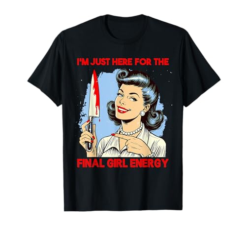 Vintage Horrorfilm Spruch Just here for final Girl Slasher T-Shirt Vintage Horrorfilm Spruch Just here for final Girl Slasher T-Shirt von Splatter & Slasher Filme Fans für Horrorfilm Fan