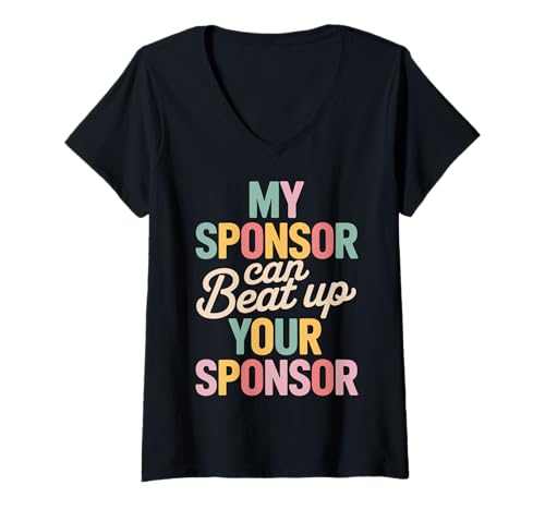 Damen My Sponsor Can Beat Up Your Sponsor T-Shirt mit V-Ausschnitt Damen My Sponsor Can Beat Up Your Sponsor T-Shirt mit V-Ausschnitt von Sponsor Sponsoring Sponsoring stolz Sucht