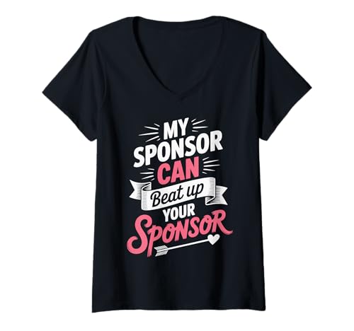 Damen My Sponsor Can Beat Up Your Sponsor T-Shirt mit V-Ausschnitt Damen My Sponsor Can Beat Up Your Sponsor T-Shirt mit V-Ausschnitt von Sponsor Sponsoring Sponsoring stolz Sucht