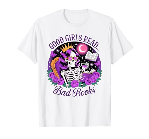 Good Girls Read Smutty Books Skelett Lesen Dark Academia T-Shirt Good Girls Read Smutty Books Skelett Lesen Dark Academia T-Shirt von Spooky Bookworm Romance Skeleton Vibes
