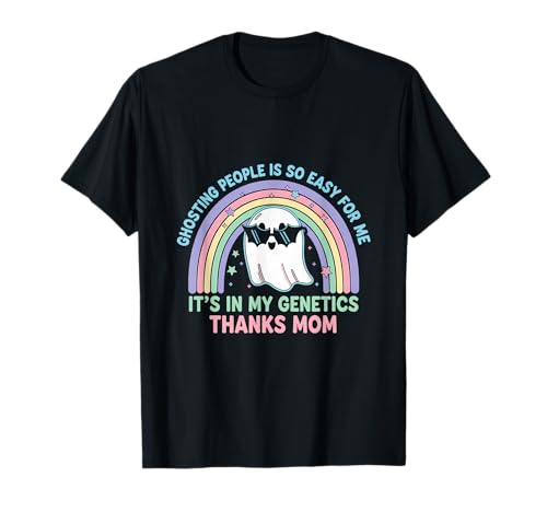 Lustige Ghosting-Leute Danke Mama Rainbow Spooky Ghost Humor T-Shirt Lustige Ghosting-Leute Danke Mama Rainbow Spooky Ghost Humor T-Shirt von Spooky Ghost Mom Boo Humor Rainbow Halloween