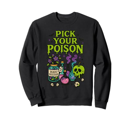 Pick Your Poison, Funny Halloween Men Women Sweatshirt Pick Your Poison, Funny Halloween Men Women Sweatshirt von Spooky Season Funny Halloween Tees