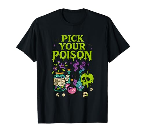 Pick Your Poison, Funny Halloween Men Women T-Shirt Pick Your Poison, Funny Halloween Men Women T-Shirt von Spooky Season Funny Halloween Tees