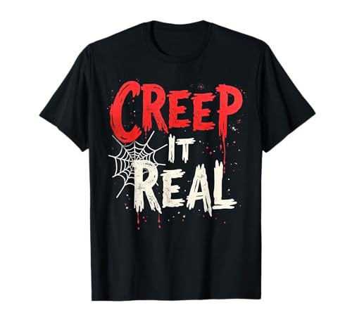 Lustiges Halloween Creep It Real Design für Erwachsene Männer Frauen T-Shirt von Spooky Season Halloween Holiday Fall Present Gift
