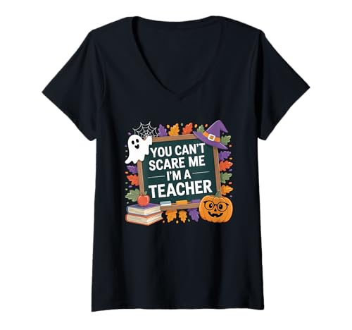 Damen You Can't Scare Me I'm a Teacher - Lustiges Halloween T-Shirt mit V-Ausschnitt Damen You Can't Scare Me I'm a Teacher - Lustiges Halloween T-Shirt mit V-Ausschnitt von Spooky Teacher Vibes – Fall School Humor