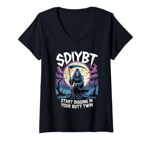 Damen SDIYBT Start Digging in Your Butt Twin Funny Meme Skelett T-Shirt mit V-Ausschnitt Damen SDIYBT Start Digging in Your Butt Twin Funny Meme Skelett T-Shirt mit V-Ausschnitt von Spooky Unhinged Brainrot Cringe Slang Memes