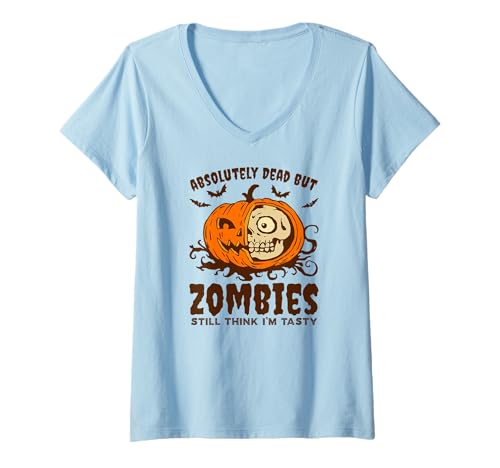Damen Halloween Absolutely Dead, But Still Think I’m Tasty T-Shirt mit V-Ausschnitt Damen Halloween Absolutely Dead, But Still Think I’m Tasty T-Shirt mit V-Ausschnitt von Spooky Zombies, Pumpkin & Skull Joke Meme