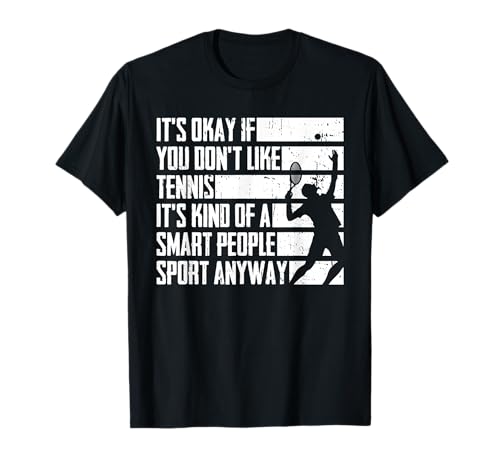 It's Kind Of A Smart People Tennisspieler Lustiges Tennis T-Shirt von Sport Lustiges Tennis Kleidung
