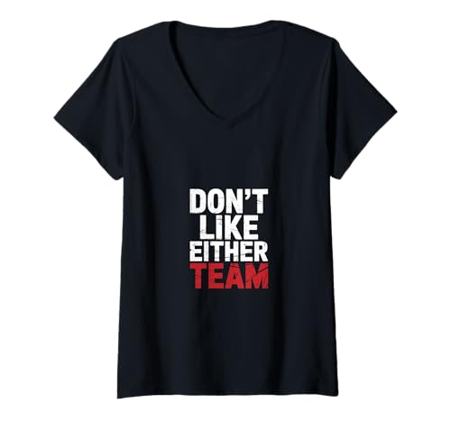 Damen Don't Like Either Team Neutrale Fan Sportrivalität |- T-Shirt mit V-Ausschnitt Damen Don't Like Either Team Neutrale Fan Sportrivalität |- T-Shirt mit V-Ausschnitt von Sport neutraler Fan -Witze