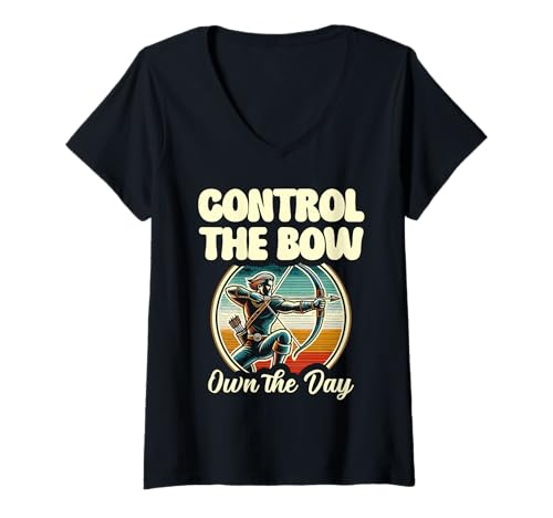 Damen Control The Bow Own The Day Archer Bogen Pfeil Bogenschießen Sport T-Shirt mit V-Ausschnitt von Sports Athlete Sayings For Archer Archery Bow
