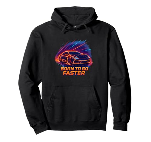 Born to Go Faster Speed Supercar-Rennwagen-Enthusiasten für Jungs Pullover Hoodie von Sports Car Enthusiast Supercar Racing Hypercar Fun