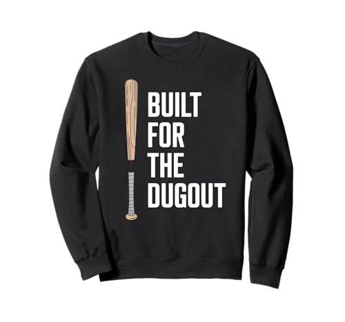 Lustiger Spruch gebaut für den Dugout Baseball Sport Damen Herren Sweatshirt von Sports Humor for Dad Friends Players Player Fans