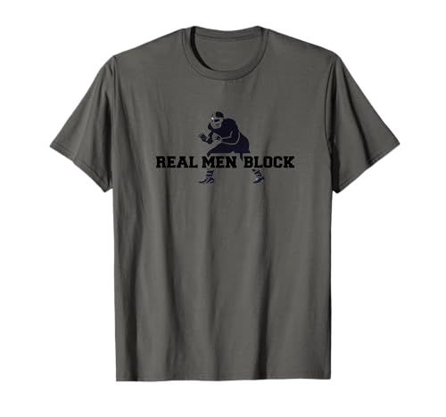 Real Men Block, Offensive Linemen, Fußball T-Shirt Real Men Block, Offensive Linemen, Fußball T-Shirt von Sports Junkie Athletics