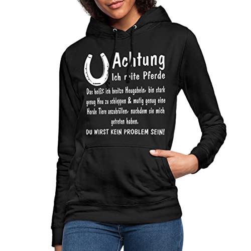 Spreadshirt Achtung Ich Reite Pferde Du Wirst Kein Problem Sein Spruch Frauen Hoodie, M, Schwarz von Spreadshirt