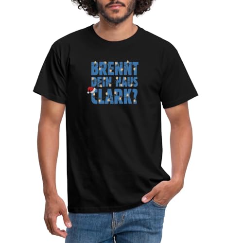 Spreadshirt Brennt Dein Haus Clark Weihnachten Tante Bethany Männer T-Shirt, M, Schwarz von Spreadshirt