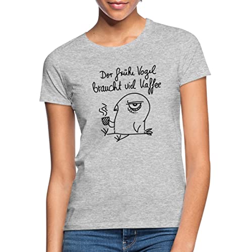 Spreadshirt Der Frühe Vogel Braucht Viel Kaffee Spruch Frauen T-Shirt, L, Grau meliert von Spreadshirt