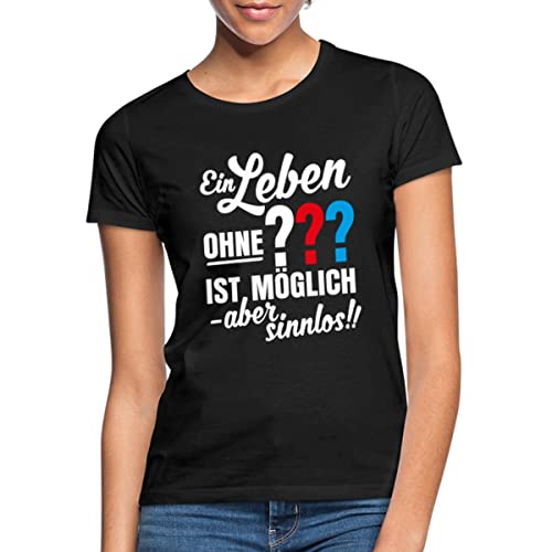 Spreadshirt Die DREI Fragezeichen Leben Ohne Ist Sinnlos Spruch Frauen T-Shirt, XL, Schwarz von Spreadshirt