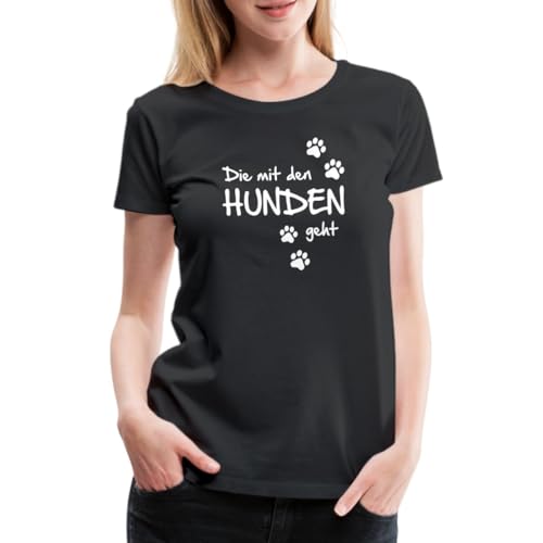 Spreadshirt Die Mit Den Hunden Gassi Geht Frauen Premium T-Shirt, M, Schwarz von Spreadshirt