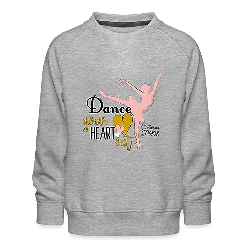 Spreadshirt Find me in Paris Dance Your Heart Out Spruch Kinder Premium Pullover, 134/146 (9-11 Jahre), Grau meliert von Spreadshirt