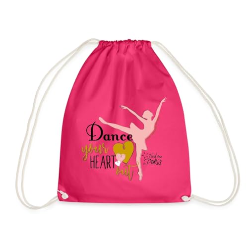 Spreadshirt Find me in Paris Dance your heart out Spruch Turnbeutel, One size, Fuchsia von Spreadshirt