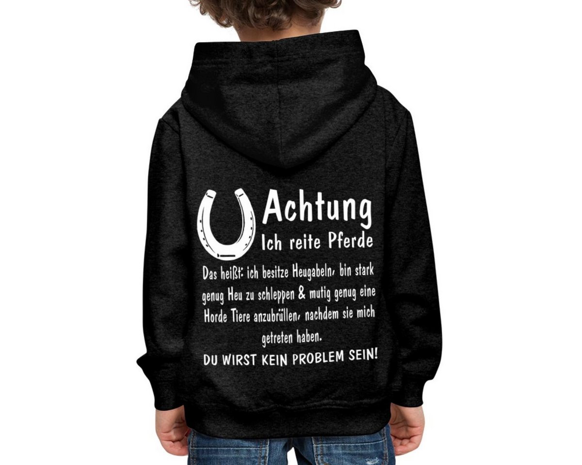 Spreadshirt Hoodie Achtung Ich Reite Pferde Du Wirst Kein Problem Sein Spruch Kinder Prem (1-tlg) von Spreadshirt