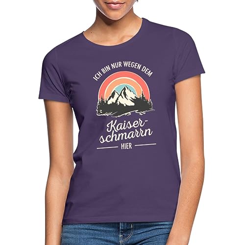 Spreadshirt Wegen Dem Kaiserschmarrn Hier Frauen T-Shirt, M, Dunkellila von Spreadshirt