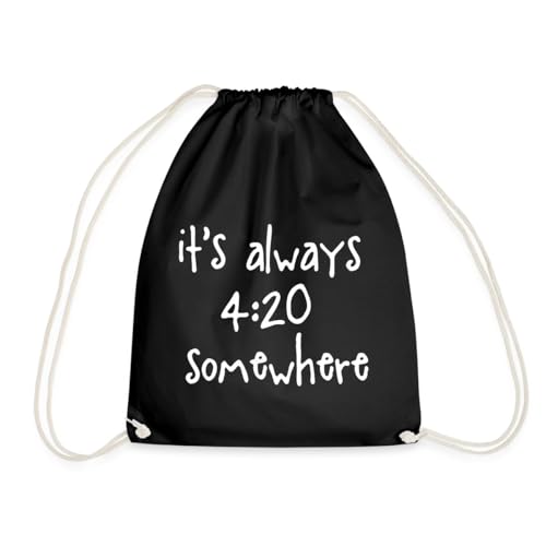 Spreadshirt It's Always 4:20 Somewhere Spruch Turnbeutel, One size, Schwarz von Spreadshirt