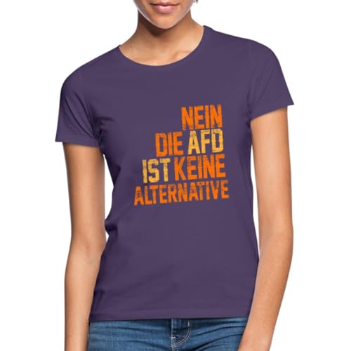 Spreadshirt Nein Die AFD ist Keine Alternative Gegen Rechts Anti Rassismus Frauen T-Shirt, M, Dunkellila von Spreadshirt