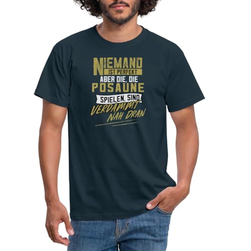 Spreadshirt Niemand Ist Perfekt Posaune Spielen Sind Verdammt Nah Dran Männer T-Shirt, XL, Navy von Spreadshirt