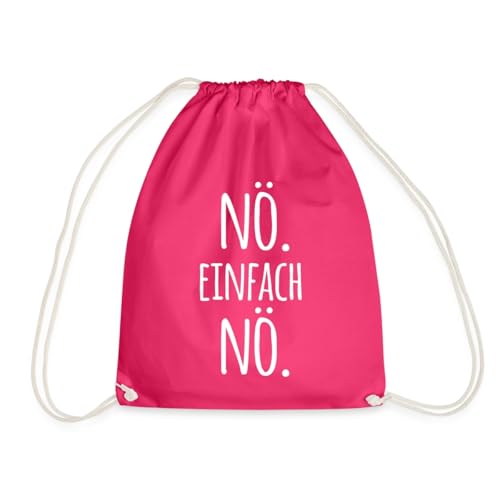 Spreadshirt Nö Einfach Nö Lustiger Spruch Turnbeutel, One size, Fuchsia von Spreadshirt