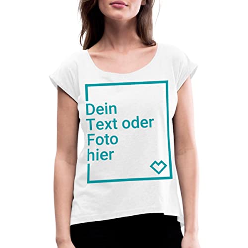 Spreadshirt Personalisierbares T-Shirt Selbst Gestalten mit Foto und Text Wunschmotiv Frauen T-Shirt mit gerollten Ärmeln, M, weiß von Spreadshirt