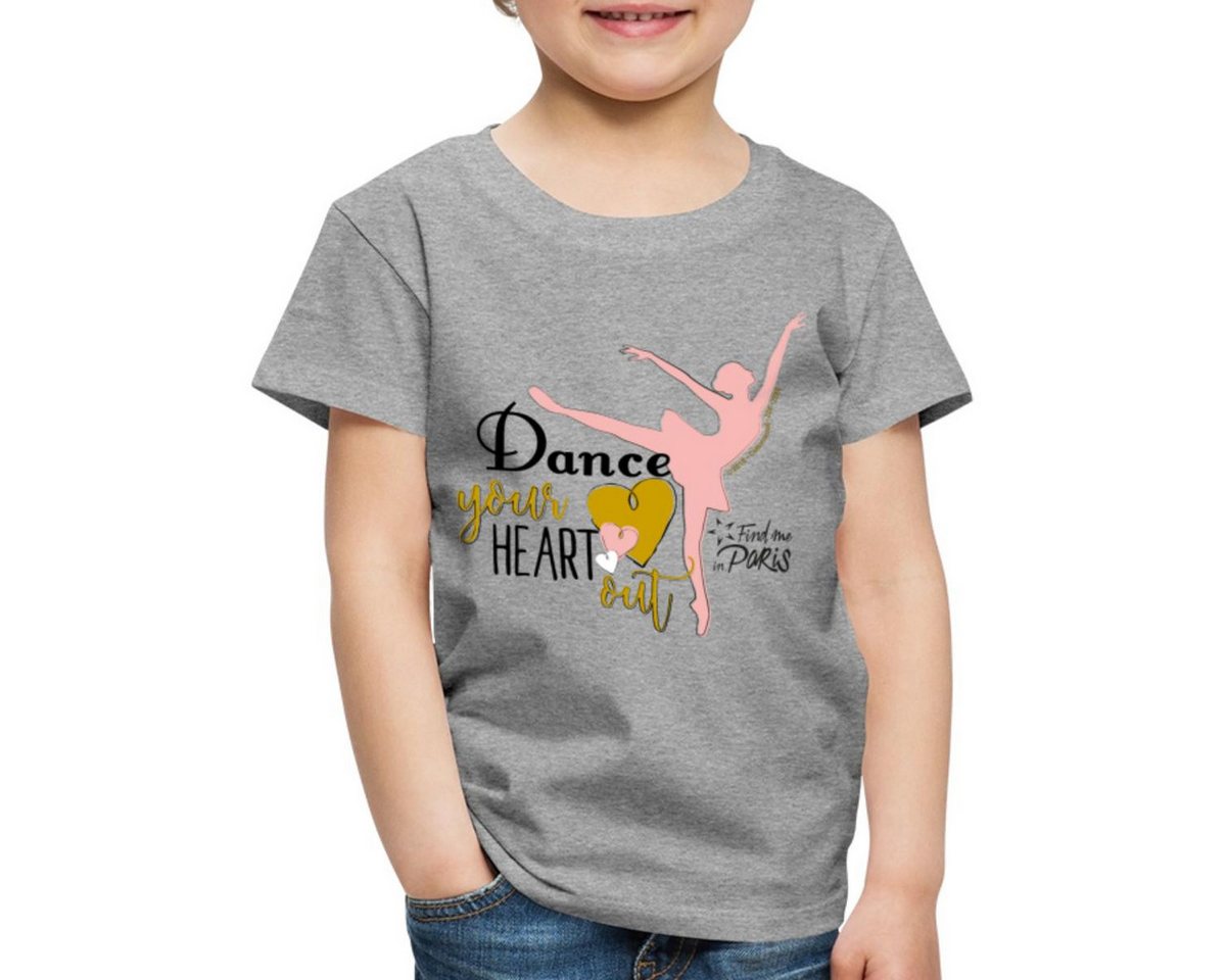 Spreadshirt T-Shirt Find me in Paris Dance your heart out Spruch Kinder Premium T-Shirt (1-tlg) von Spreadshirt