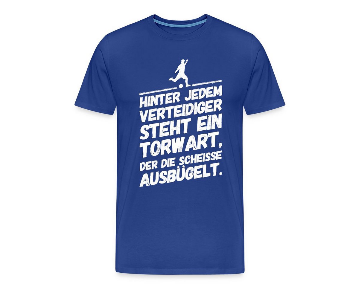 Spreadshirt T-Shirt Hinter Jedem Verteidiger Steht Ein Torwart Fußball Männer Premium T-Sh (1-tlg) von Spreadshirt