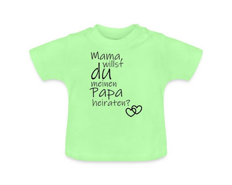 Spreadshirt T-Shirt Mama Willst Du Meinen Papa Heiraten Baby Bio-T-Shirt mit Rundhals (1-tlg) von Spreadshirt