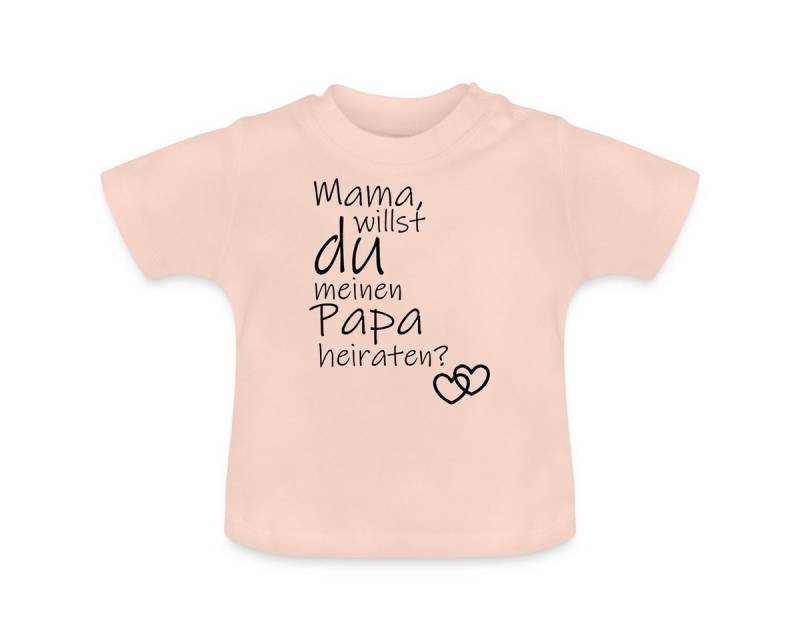 Spreadshirt T-Shirt Mama Willst Du Meinen Papa Heiraten Baby Bio-T-Shirt mit Rundhals (1-tlg) von Spreadshirt