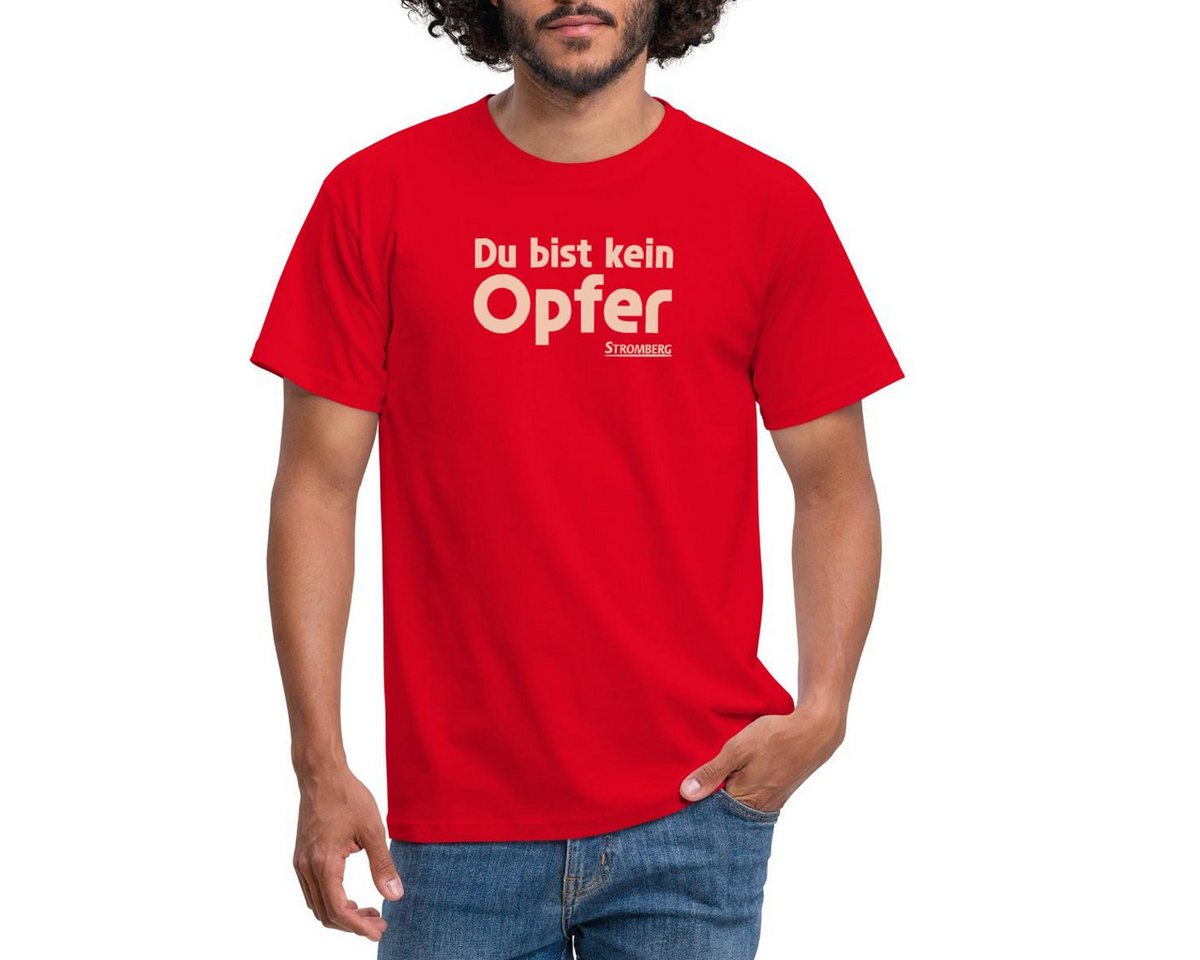 Spreadshirt T-Shirt Stromberg Mit Spruch Du Bist Kein Opfer Männer T-Shirt (1-tlg) von Spreadshirt