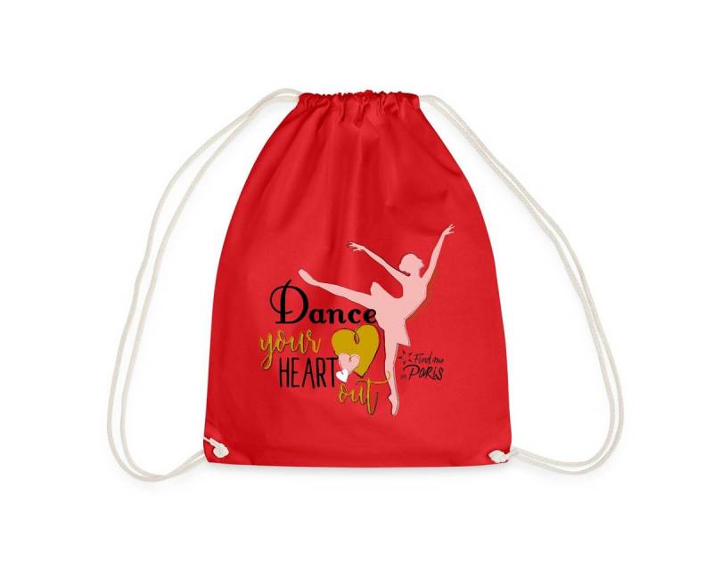 Spreadshirt Turnbeutel Find me in Paris Dance your heart out Spruch Turnbeutel (1-tlg) von Spreadshirt