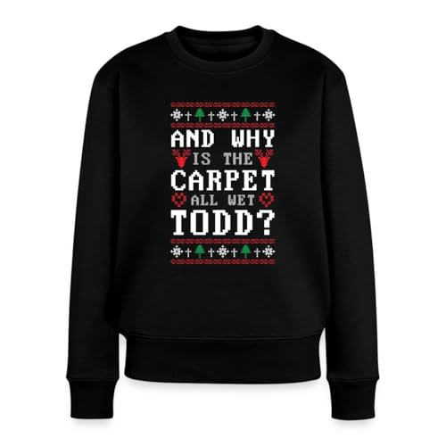 Spreadshirt and Why is The Carpet All Wet Todd? Ugly Christmas Frauen Premium Pullover, M, Schwarz von Spreadshirt