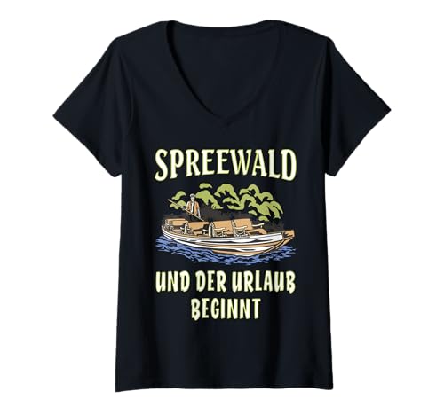 Damen SPREEWALD UND DER URLAUB BEGINNT Natur Kahnfahrt Spreewald T-Shirt mit V-Ausschnitt von Spreewald Natur Kanu Wasser Kahnfahrt Urlaub