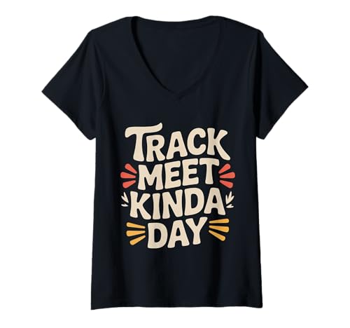 Damen Track Meet Kinda Day Wettbewerbssportveranstaltung - T-Shirt mit V-Ausschnitt Damen Track Meet Kinda Day Wettbewerbssportveranstaltung - T-Shirt mit V-Ausschnitt von Sprinter Laufwettbewerbe