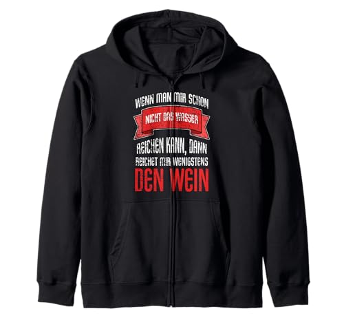 WENN Man Mir Schon Nicht DAS Wasser Kapuzenjacke WENN Man Mir Schon Nicht DAS Wasser Kapuzenjacke von Spruch Geschenkidee