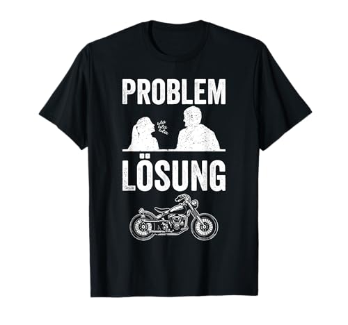 Herren Motorrad Biker Problem Lösung T-Shirt von Spruch Lustige Motorradfahre Geschenke