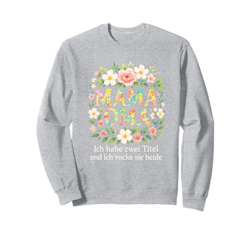 Mama Oma Ich Habe Zwei Titel Und... - Lustiger Sweatshirt von Spruch Lustige Sprüche Oma Muttertag Großmutter
