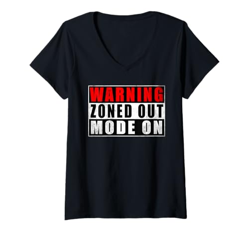 Damen Warning Zoned Out Mode On Introvertiert T-Shirt mit V-Ausschnitt von Spruch Sprüche Lustig Witzig Geschenk Geburtstag