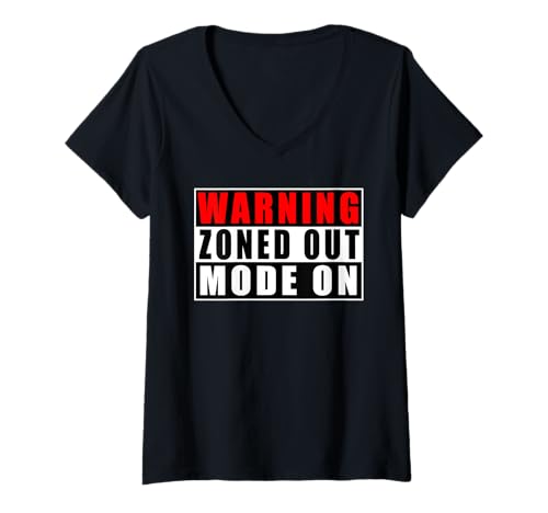 Damen Warning Zoned Out Mode On Introvertiert T-Shirt mit V-Ausschnitt von Spruch Sprüche Lustig Witzig Geschenk Geburtstag