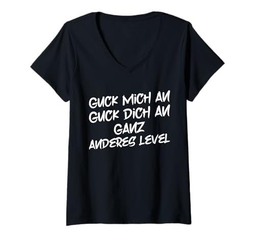 Damen Guck Mich an guck dich an ganz anderes Level T-Shirt mit V-Ausschnitt von Spruchpiraten - Sarkasmus Geschenke Shop